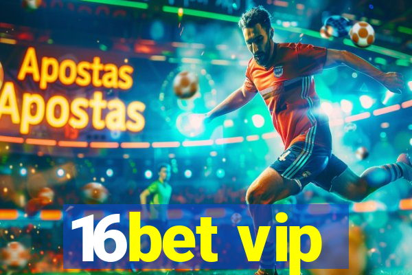 16bet vip